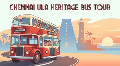 'Chennai Ula'-Hop-On Hop-Off service